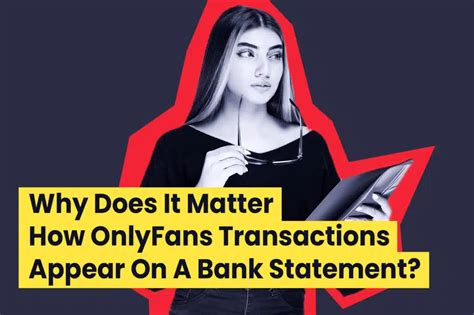 does onlyfans show up on bank statement|How Does OnlyFans Show Up On Bank Statement。